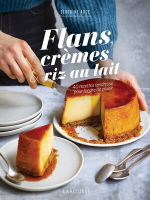 cover image of Flans, crèmes et riz au lait